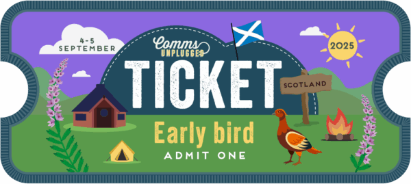 Comms Unplugged Scotland early bird ticket